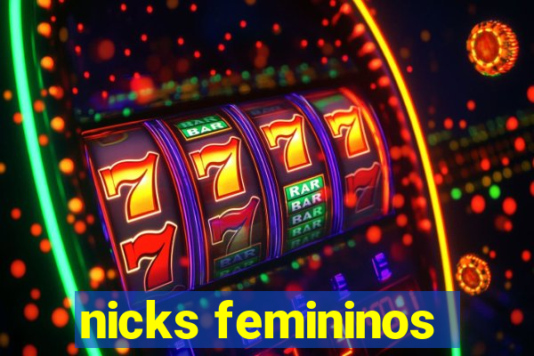 nicks femininos